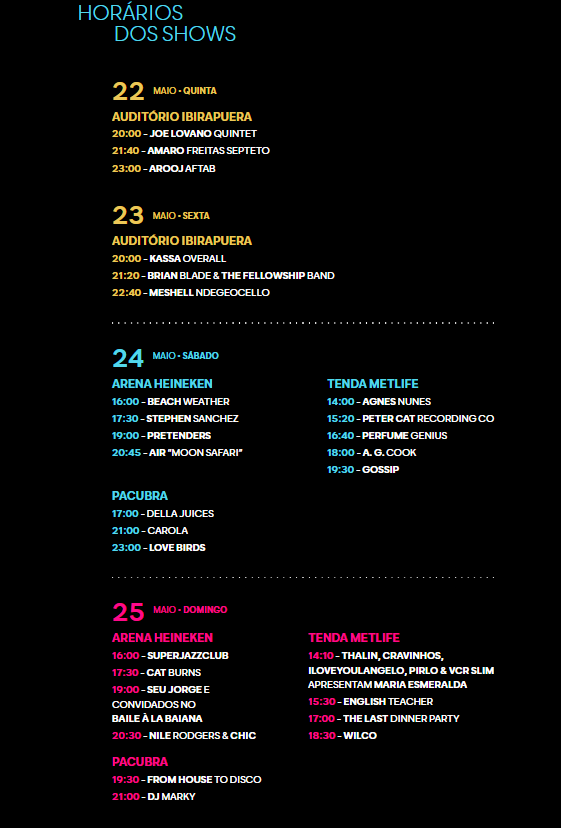 Line-up e horários de cada show no festival.