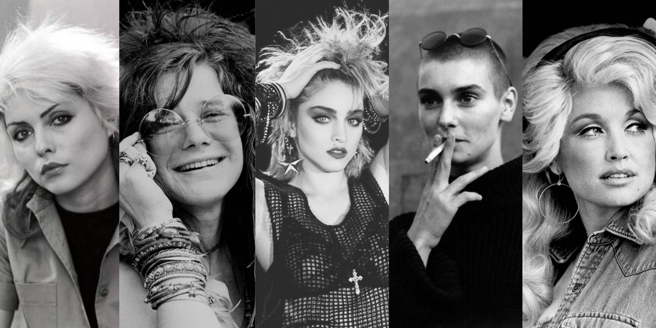 Debbie Harry, Janis Joplin, Madonna, Sinéad O’Connor e Dolly Parton.